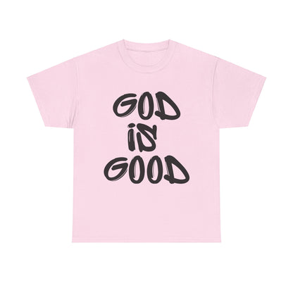 "GOD IS GOOD" - Shirt