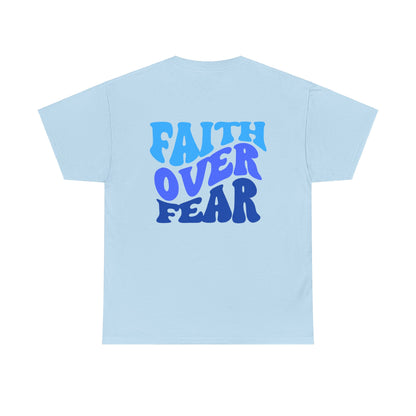 "Faith Over Fear" - Shirt