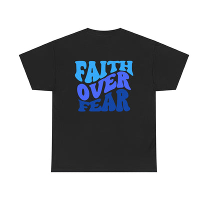 "Faith Over Fear" - Shirt