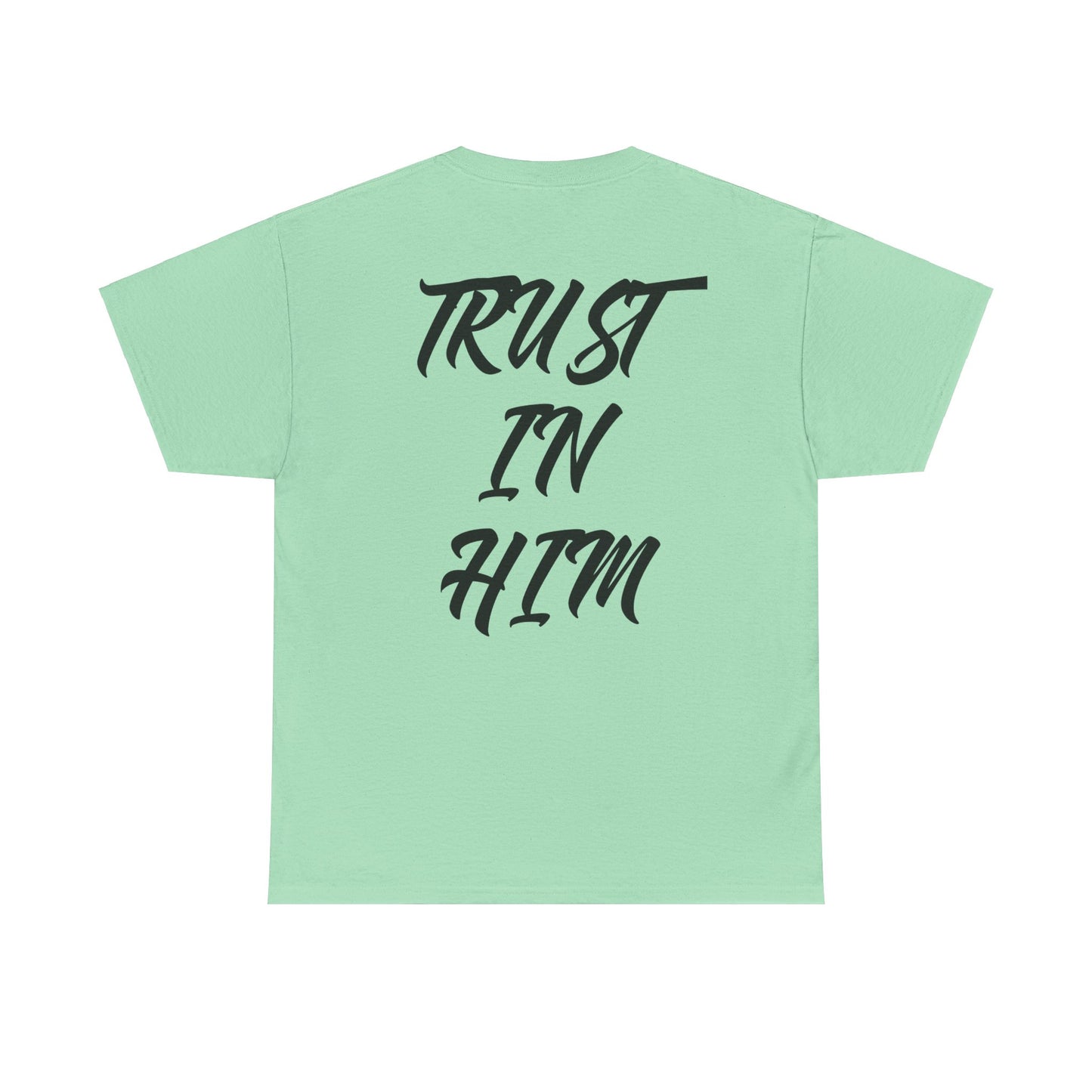 "Trust in Him" Shirt