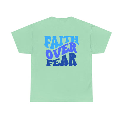 "Faith Over Fear" - Shirt