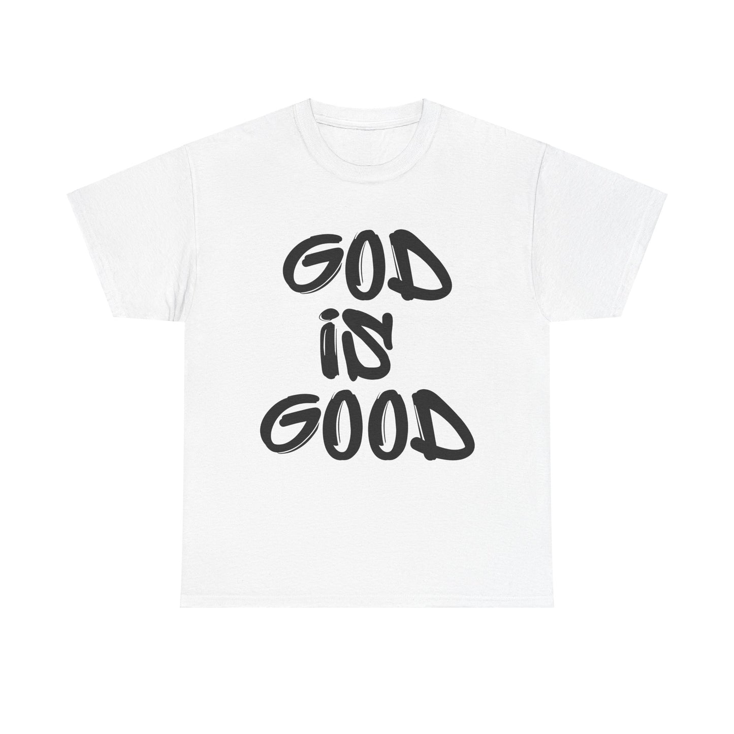 "GOD IS GOOD" - Shirt