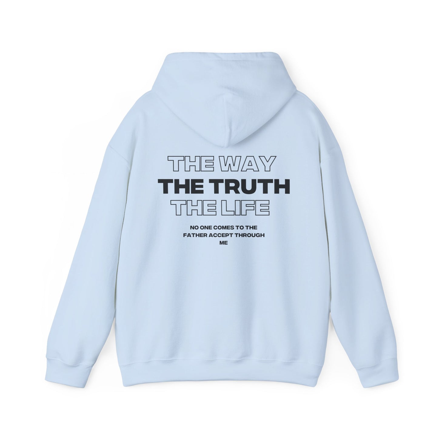 "The Way, The Truth, and the life" Hoodie