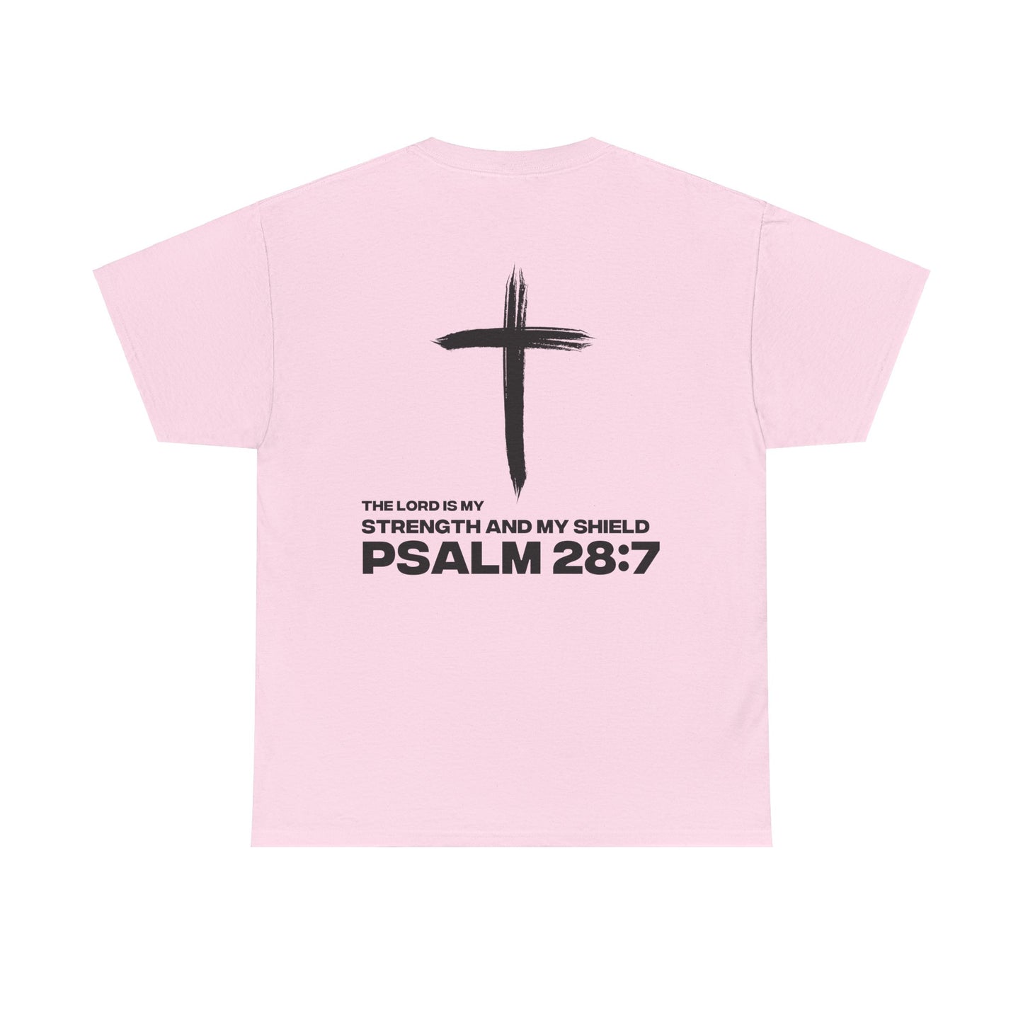 "Psalms 28:7" Shirt