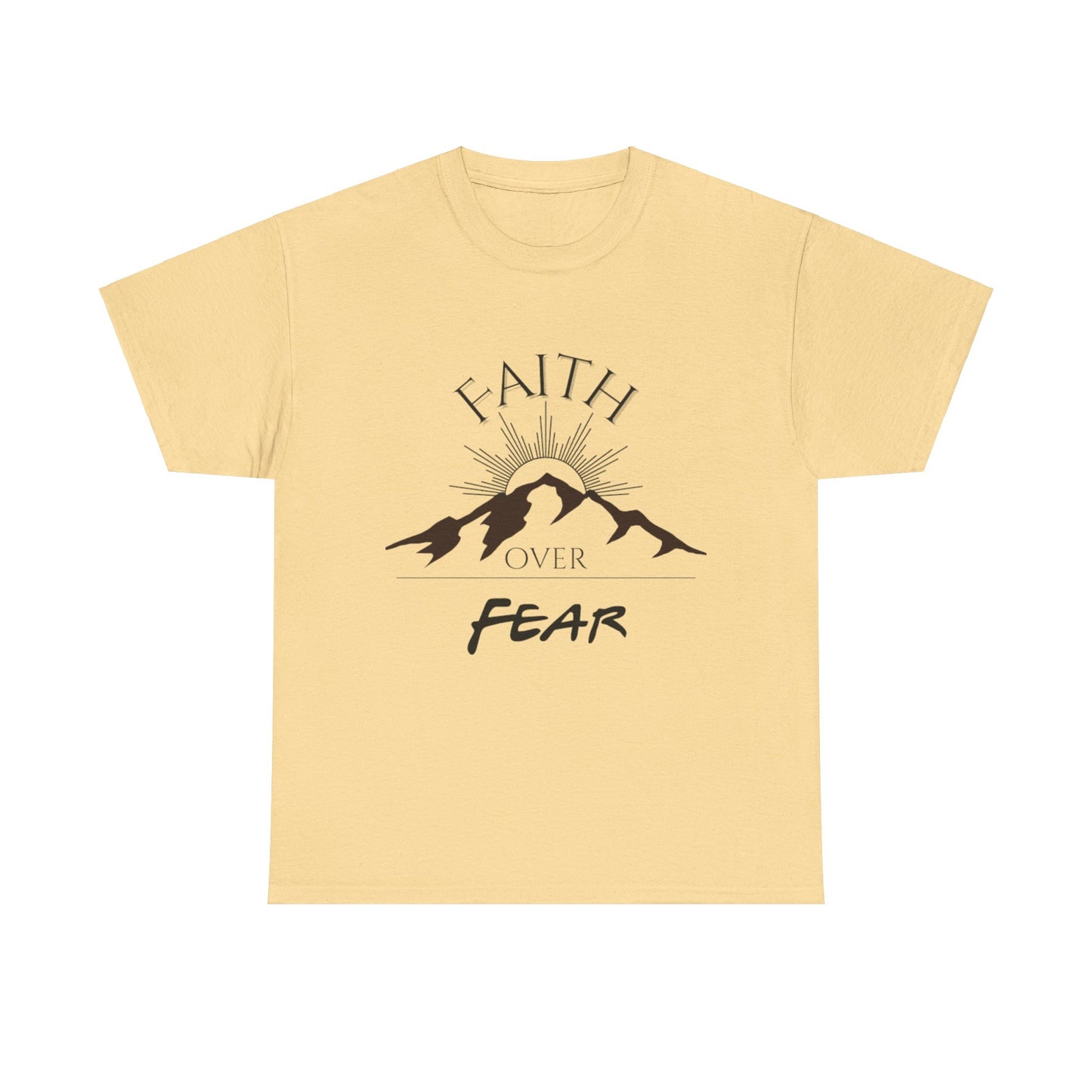 "Faith Over Fear" - Shirt