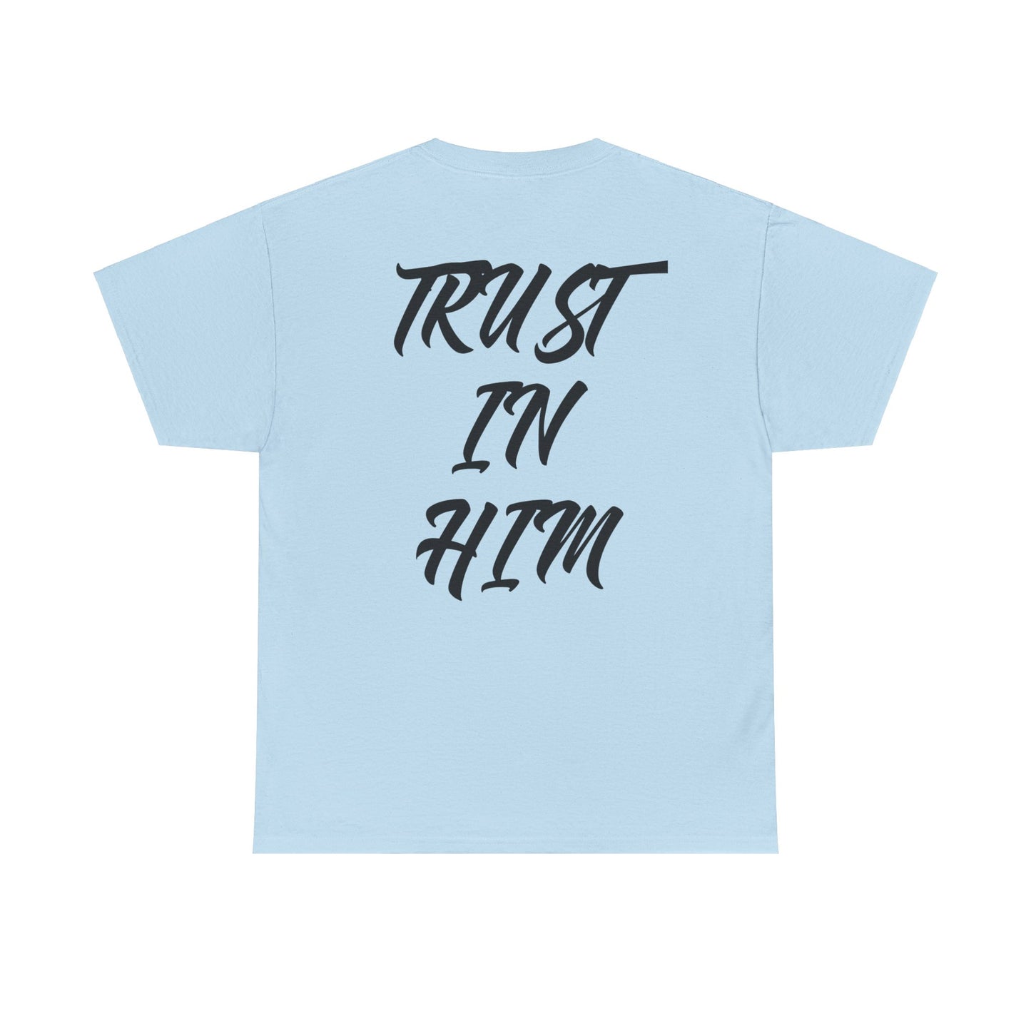 "Trust in Him" Shirt