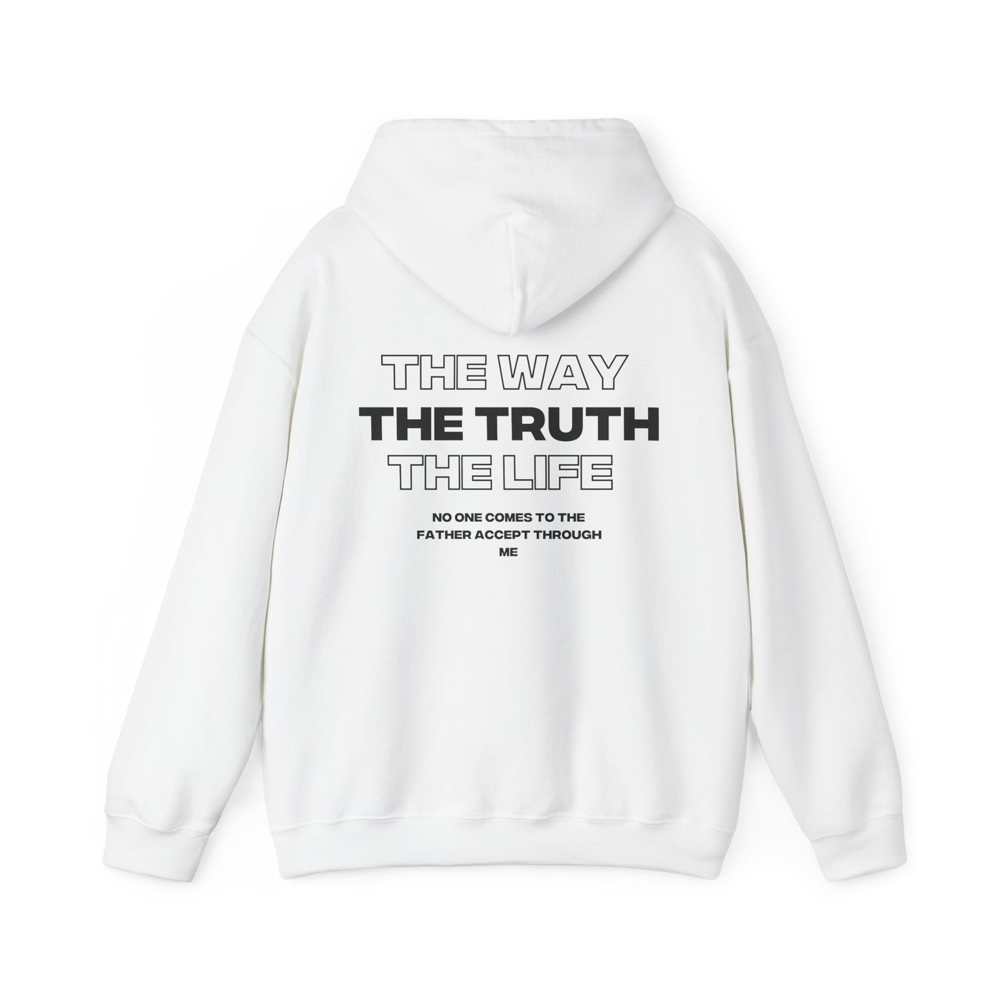 "The Way, The Truth, and the life" Hoodie