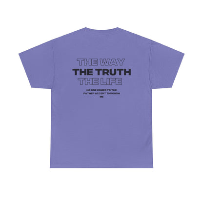 "THE WAY THE TRUTH THE LIFE" Shirt