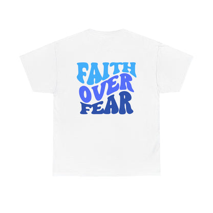 "Faith Over Fear" - Shirt