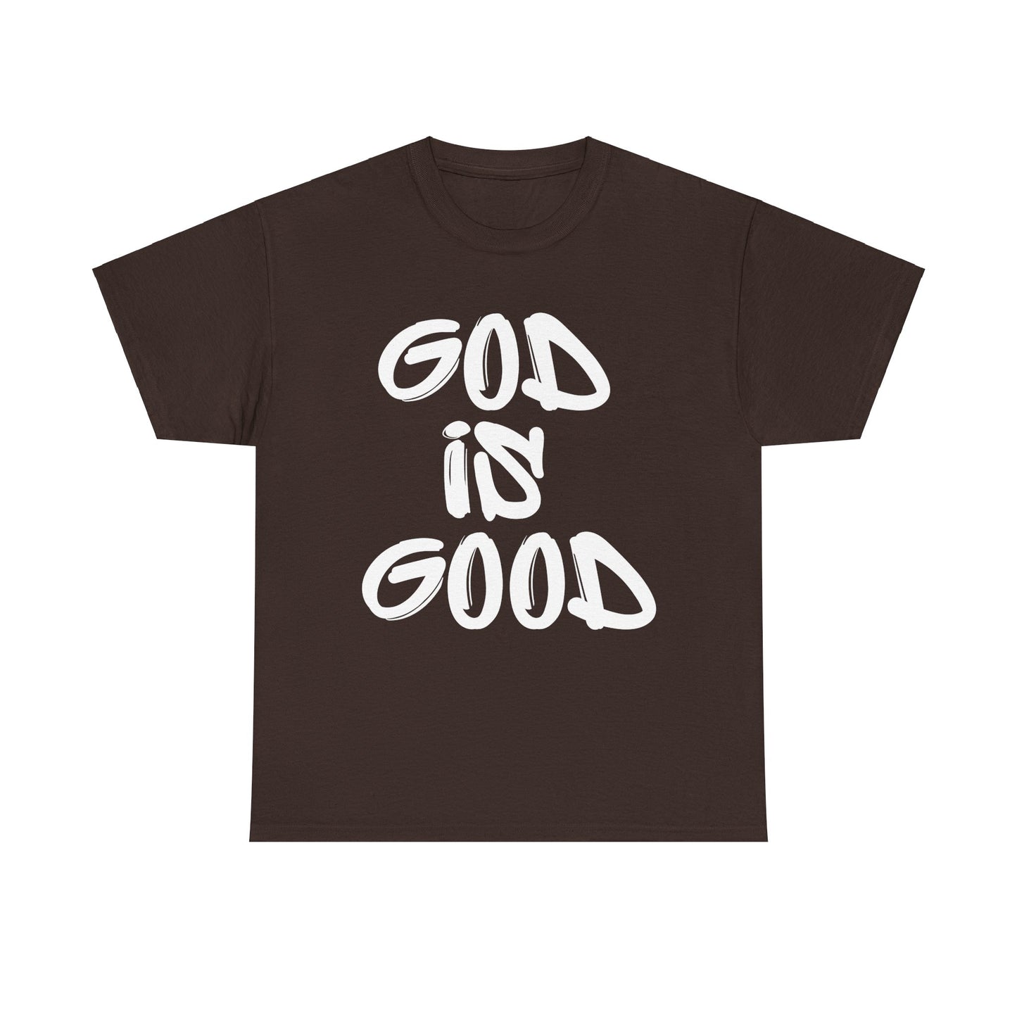 "GOD IS GOOD" - Shirt