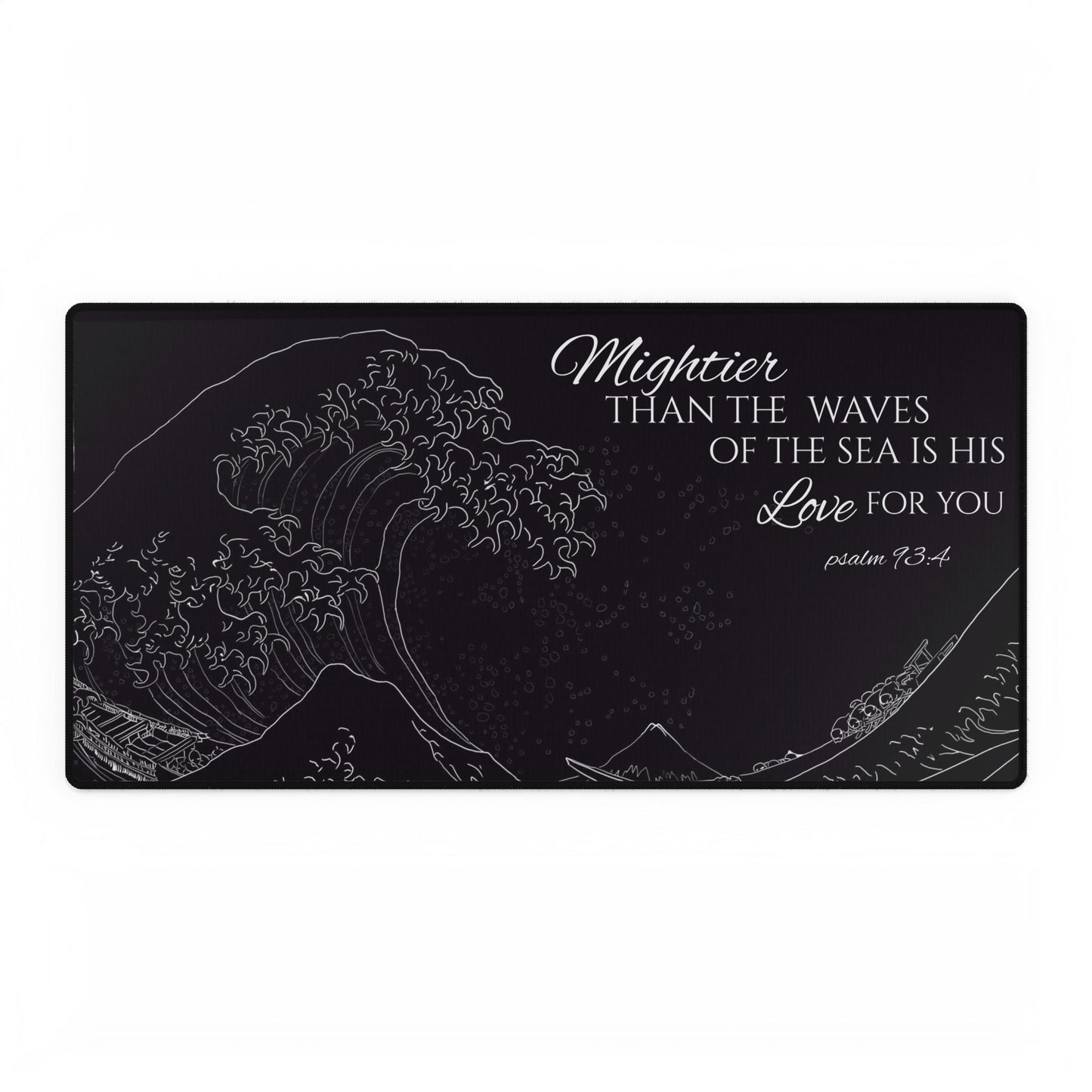 Inspirational Desk Mat - Mighty Wave Design with Psalm 94:4