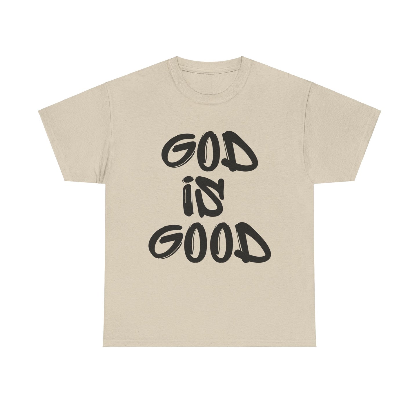 "GOD IS GOOD" - Shirt