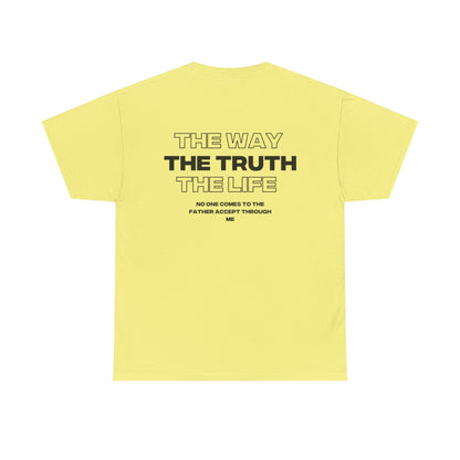 "THE WAY THE TRUTH THE LIFE" Shirt